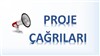 PROJE ÇAĞRILARI